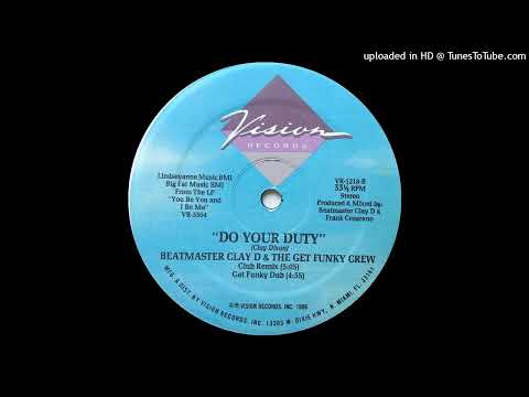 Beatmaster Clay D. & The Get Funky Crew - Do Your Duty (Club Remix)(Vision Records 1988)
