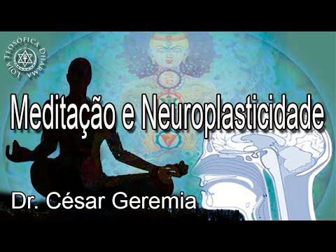Meditação e Neuroplasticidade - Dr. César Geremia - Loja Dharma