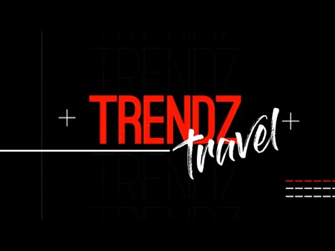 Trendz Travel | 26 February 2022