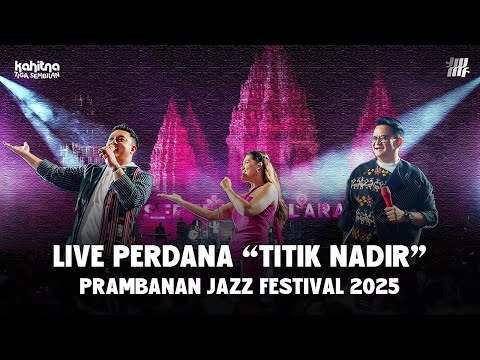 TITIK NADIR MENGGEMA DI PRAMBANAN JAZZ FESTIVAL