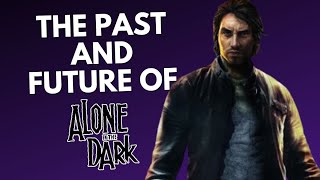 What Happened To The ALONE IN THE DARK Games? | The Past and Future Of...