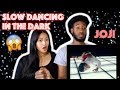JOJI - SLOW DANCING IN THE DARK | MUSIC VIDEO REACTION JOJI - SLOW DANCING IN THE DARK | MUSIC VIDEO REACTION