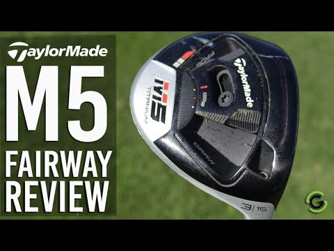 TAYLORMADE M5 FAIRWAY REVIEW