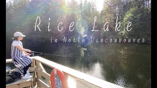 【Canada】Rice Lake in North Vancouver | Fishing | Nature Healing | カナダ生活 | 自然満喫 | バンクーバーの休日