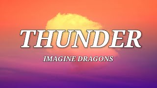 Imagine Dragons - Thunder (Lyrics)