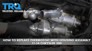How to Replace Thermostat with Housing Assembly 11-13 Chrysler 200