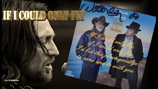 Willie Nelson &amp; Merle Haggard  - If I Could Only Fly (1987)
