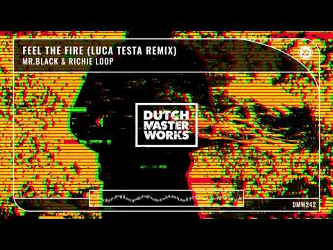 MR.BLACK & Richie Loop - Feel The Fire (Luca Testa Remix)