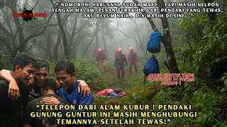 Download lagu PENDAKI GUNUNG GUNTUR MENELEPON TEMANNYA SETELAH TEW4S. 'AKU BELUM NAIK, DIA MASIH DISINI' PESANNYA. mp3