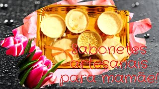 Artesanato passo a passo: Sabonetes artesanais para o Dias das Mes