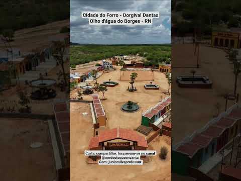 Cidade do Forró- Olho d'água do Borges @NordesteFantástico @ROTASDONORDESTE