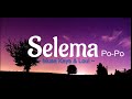 Selema(lyrics)- Musa Keys & Loui