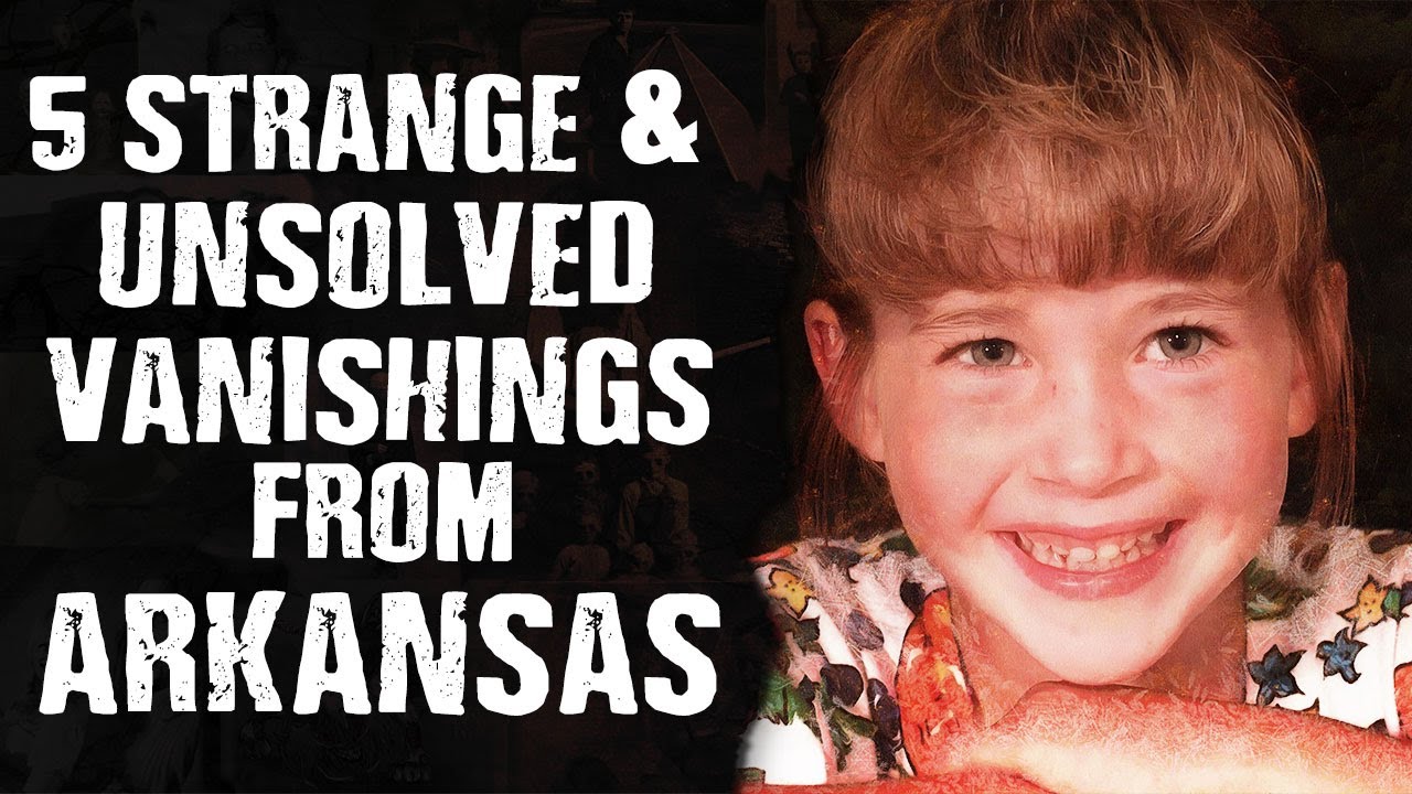 5 Arkansas CREEPY Unsolved Vanishings: 5 Strange & Mysterious Cases