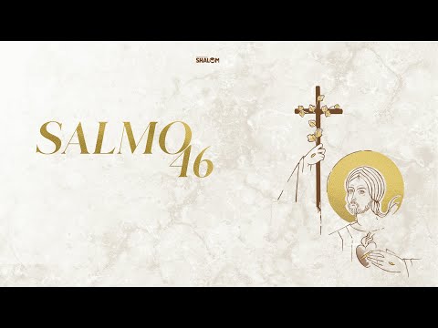 Salmo 4647 - Comunidade Católica Shalom