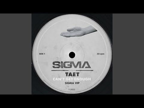 Can't Get Enough (Sigma VIP)