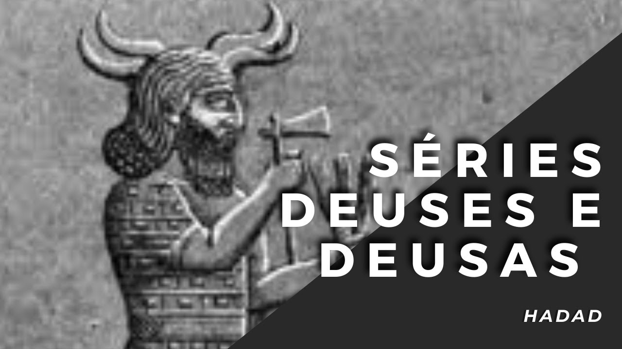 HADAD / HADDAD / ADAD / HADDU / ISKUR / BAAL / RAMMANU - SÉRIE "DEUSES E DEUSAS"