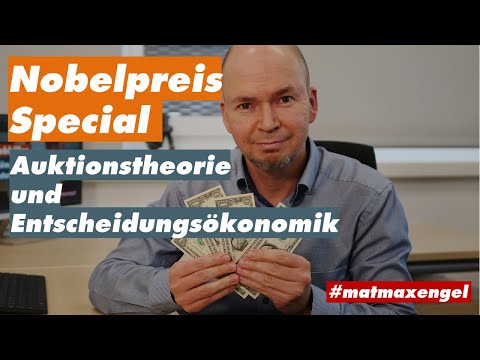 Nobelpreis Special - Auktionstheorie und Entscheidungsökonomik