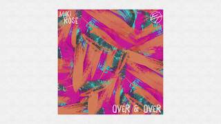 El. Train &amp; Miki Rose - Over &amp; Over