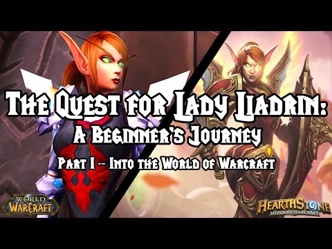 The Quest for Lady Liadrin: A Beginner's Journey - [Part 1] Into the World of Warcraft
