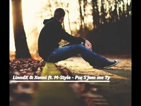 LinndX & Xenni ft. M-Style - Pse S'jom me Ty