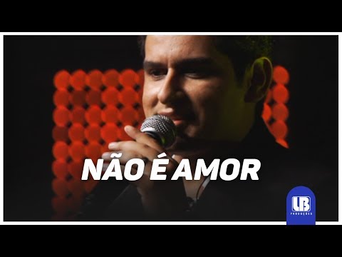 Não É Amor - Léo Magalhães