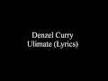 Denzel Curry - Ultimate (Lyrics)