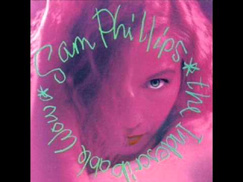 Sam Phillips - 5 - What Do I Do - The Indescribable Wow (1988)