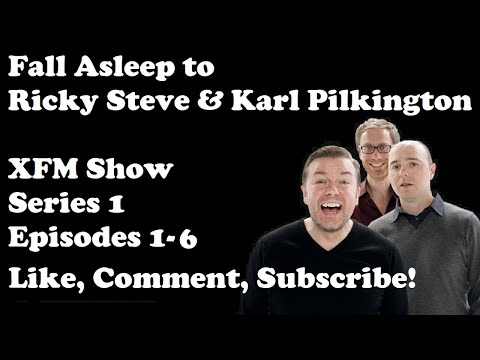 🟡Fall Asleep to Ricky Gervais Steve Merchant And Karl Pilkington XFM Show - Series 1 Episodes 1 - 6