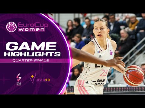 LDLC ASVEL Feminin v Angers | Quarter-Finals Highlights | EuroCup Women 2022-23