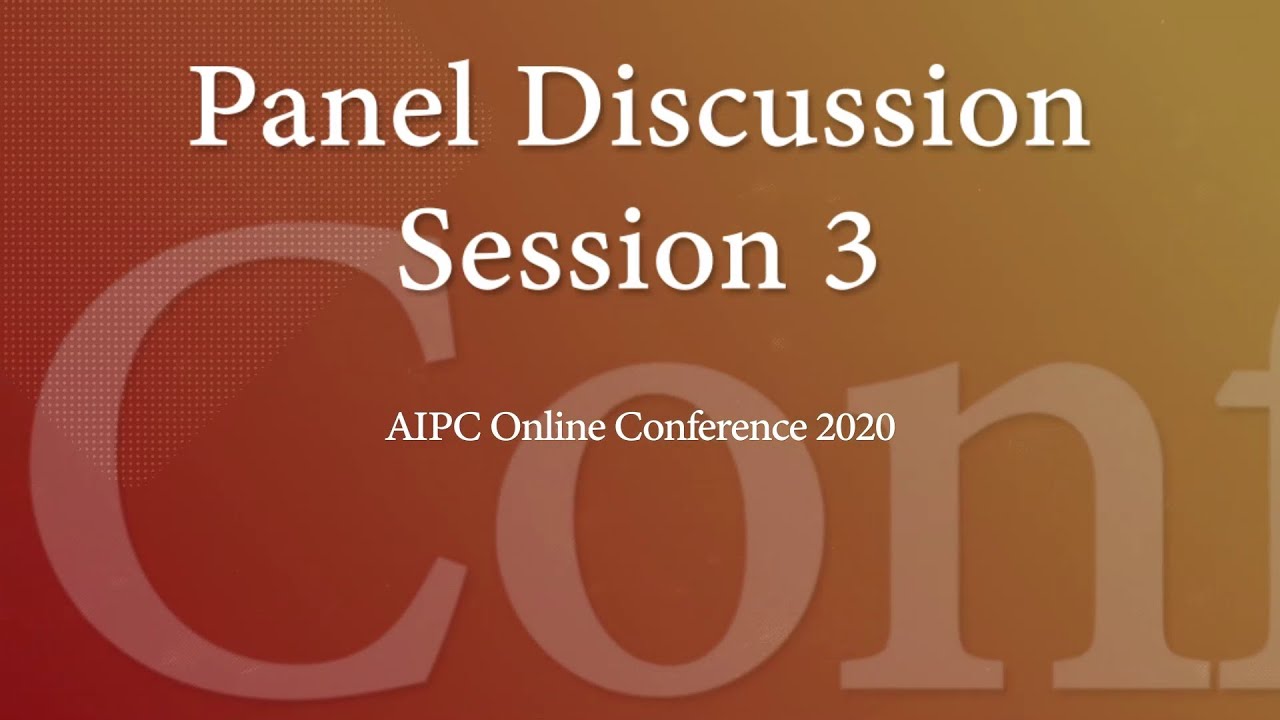 AIPC 2020 – Panel Discussion – Session 3