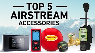 Top 5 Accessories for your Airstream