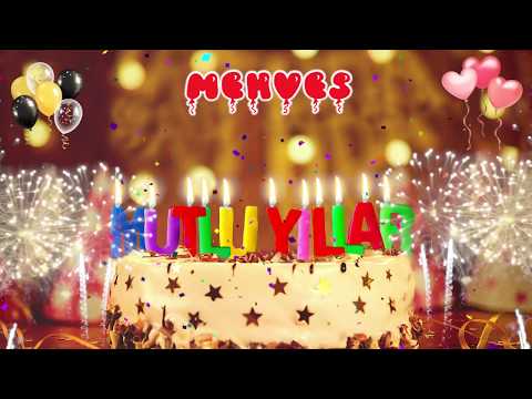 MEHVEŞ iyi ki doğdun – Mutlu Yıllar