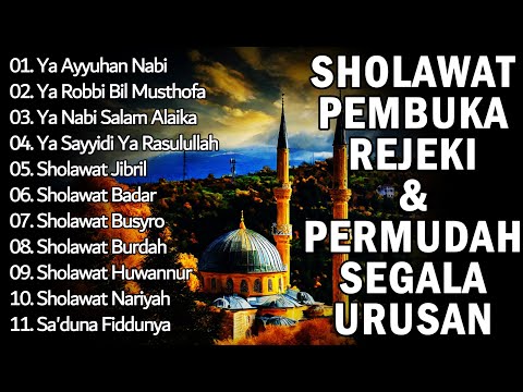 SHOLAWAT JIBRIL PEMBUKA PINTU REZEKI | Ya Ayyuhan Nabi, Huwannur | SHOLAWAT MERDU TERBARU 2024