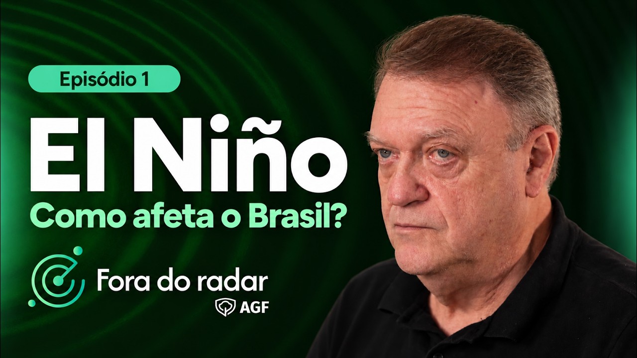 El Niño: O Brasil está preparado para o que vem por aí? | Fora do Radar AGF