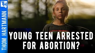Will Child Be Jailed For Illegal Abortion? Featuring Jessica Valenti