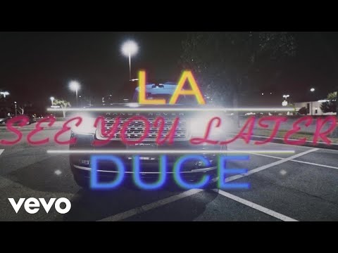 LA Duce - See You Later