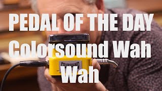Video thumbnail for #POTD NO.20 Colorsound Wah by Macari's SolaSound