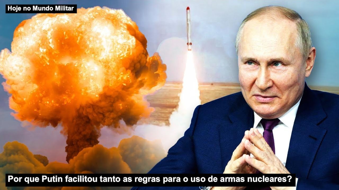 Por que Putin facilitou tanto as regras para o uso de armas nucleares?