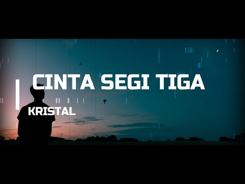CINTA TIGA SEGI ( LYRIC) ACOUSTIC VER - KRISTAL | (AHMAD FAIZ COVER)