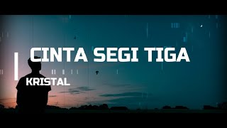 Download lagu CINTA TIGA SEGI ACOUSTIC VER KRISTAL... mp3