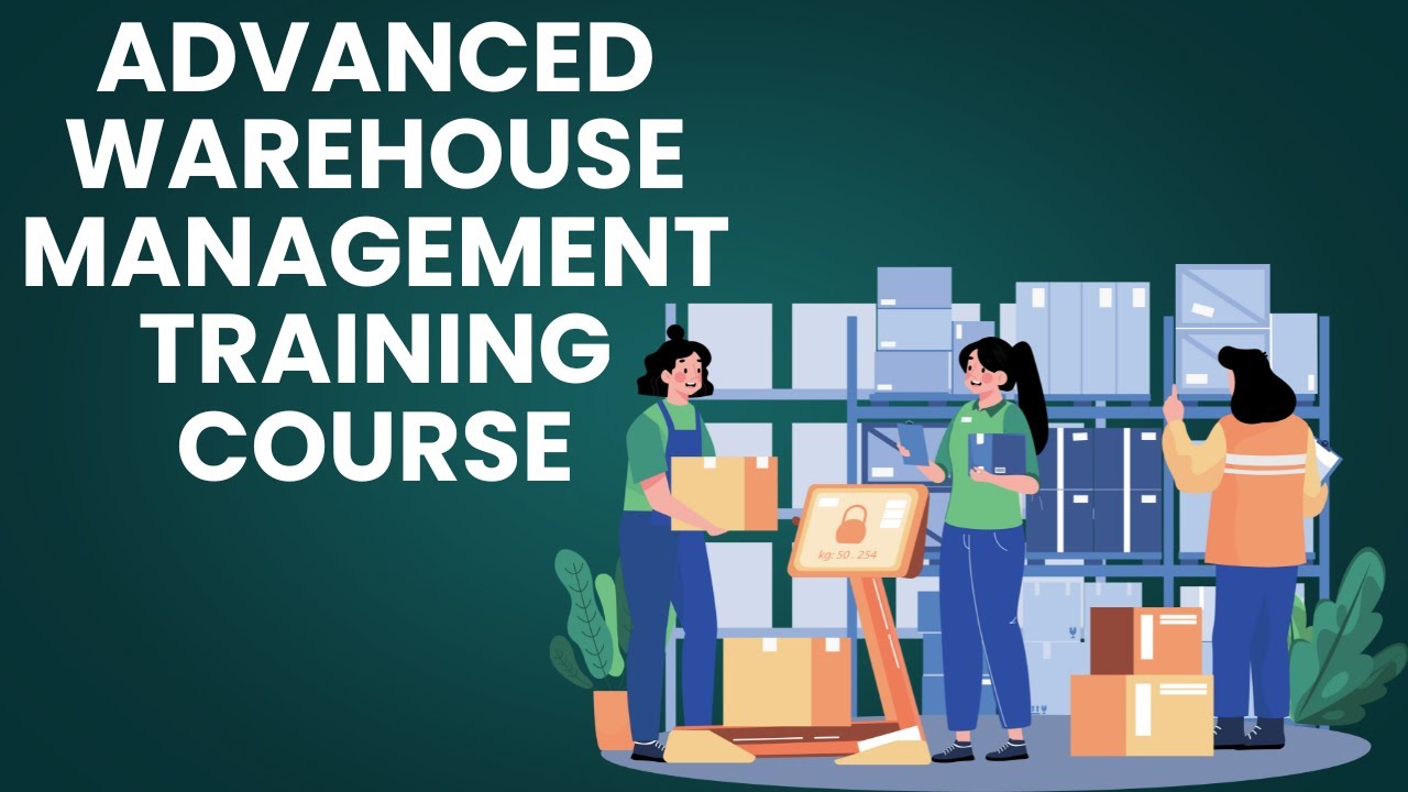 Advanced Warehouse Management Training Course