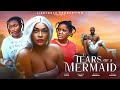 TEARS OF A MERMAID LIZZY GOLD SHARON IFEDI MERCY KENNETH RAY OKAFOR 2024 LATEST MOVIE