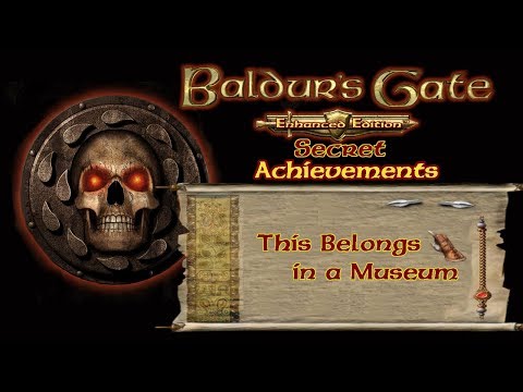 This Belongs in a Museum - Baldur's Gate: Enhanced Edition Achievement