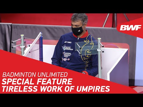Badminton Unlimited | Tireless Work of Umpires | BWF 2021