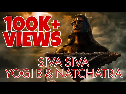 Yogi B & Natchatra - Siva Siva | ft. Jyotsna