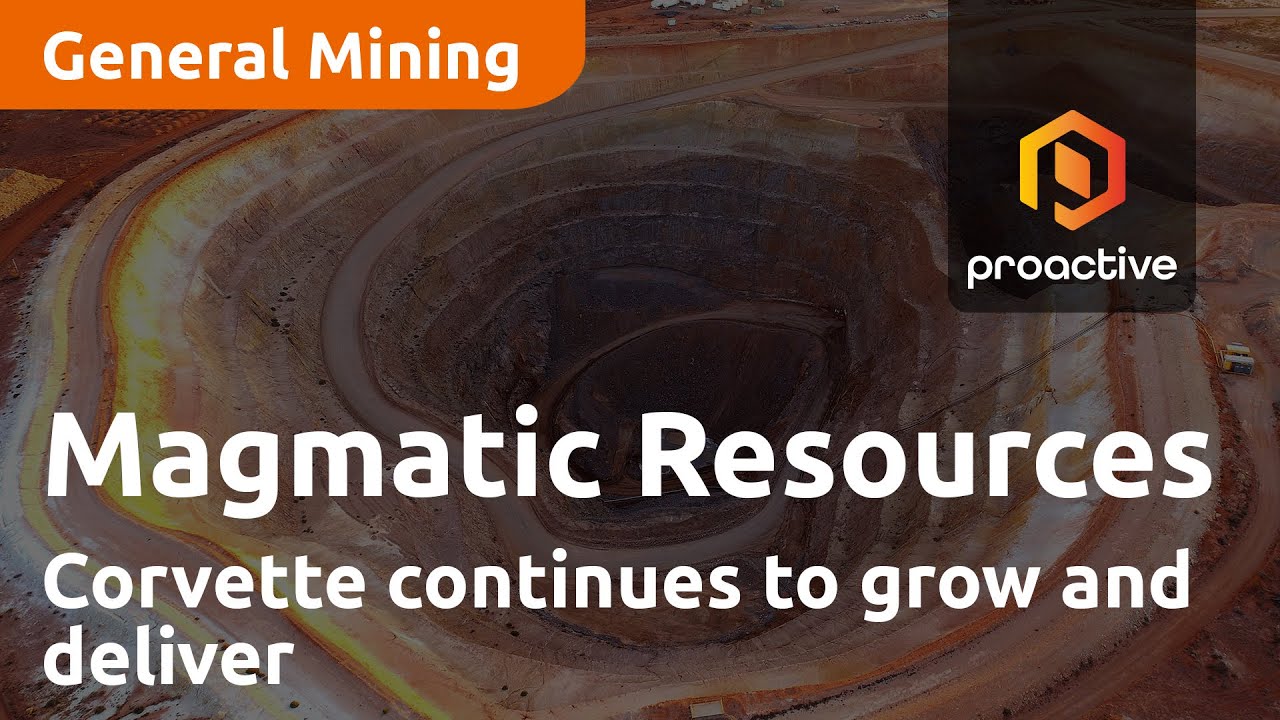 Magmatic Resources says Corvette continues to grow and deliver