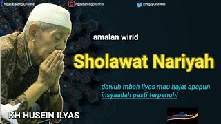 Download lagu KH HUSEIN ILYAS MOJOKERTO - AMALAN WIRID SHOLAWAT NARIYAH mp3