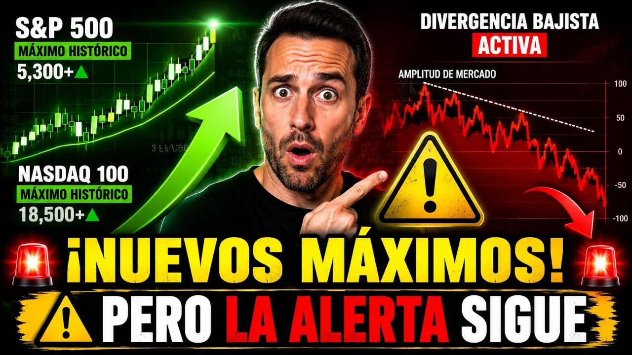 🚨 S&P 500 y Nasdaq en MÁXIMOS… PERO LA ALERTA SIGUE ACTIVA