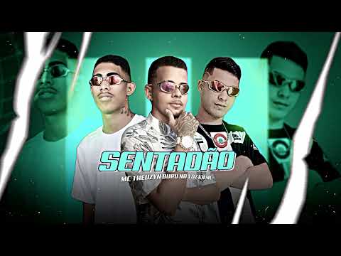 SENTADÃO · BURU NA VOZ, KN MC E MC THEUZYN · (BREGAFUNK)