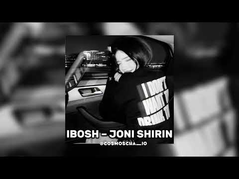 IBOSH – JONI SHIRIN (speed up) ❤️‍🩹🥀